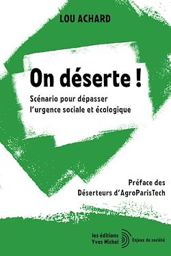 Télécharger le livre :  On déserte ! - Scénario pour dépasser l'urgence sociale et écologique