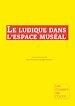 Télécharger le livre :  Le ludique dans l'espace muséal