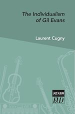 Télécharger le livre :  The Individualism of Gil Evans