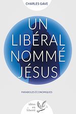 Télécharger le livre :  Un libéral nommé Jésus