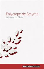 Télécharger le livre :  Polycarpe de Smyrne