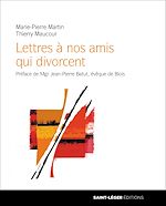 Télécharger le livre :  Lettres à nos amis qui divorcent