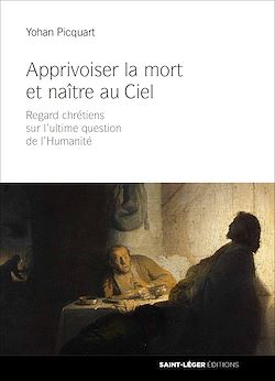 Télécharger le livre :  Apprivoiser la mort et naître au ciel