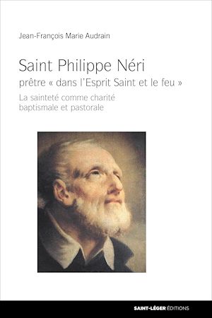 Téléchargez le livre :  Saint-Philippe Néri : prêtre « dans l'Esprit Saint et le feu »