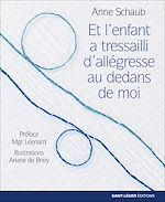 Télécharger le livre :  L'enfant a tressailli d'allégresse au dedans de moi