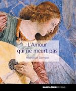 Télécharger le livre :  L'amour qui ne meurt pas