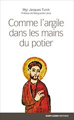 Télécharger le livre :  Comme l'argile dans les mains du potier