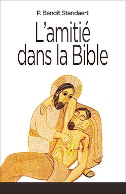 Télécharger le livre :  L'Amitié dans la Bible