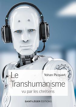 Télécharger le livre :  Le transhumanisme vu par les chrétiens