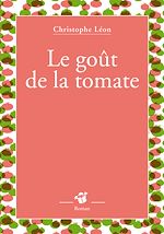 Télécharger le livre :  Le goût de la tomate