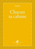 Télécharger le livre :  Chacun sa cabane