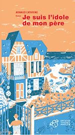 Télécharger le livre :  Je suis l'idole de mon père