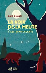 Télécharger le livre :  La voix de la meute Tome 1 - Les remplaçants
