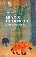Télécharger le livre :  La voix de la meute Tome 2 - Les prédateurs