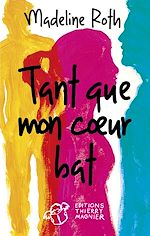 Télécharger le livre :  Tant que mon coeur bat