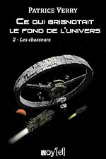 Télécharger le livre :  Ce qui grignotait le fond de l'univers - 2