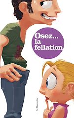 Télécharger le livre :  Osez tout savoir sur la fellation
