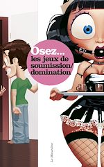 Télécharger le livre :  Osez les jeux de soumission et de domination