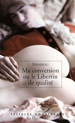 Télécharger le livre :  Ma conversion ou Le libertin de qualité