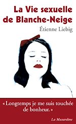 Télécharger le livre :  La vie sexuelle de Blanche-Neige