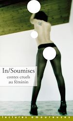 Télécharger le livre :  In/Soumises. Contes cruels au féminin