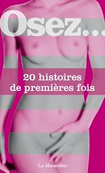 Télécharger le livre :  Osez 20 histoires de première fois