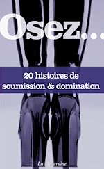 Télécharger le livre :  Osez 20 histoires de soumission et domination