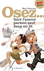 Télécharger le livre :  Osez faire l'amour partout sauf dans un lit