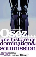 Télécharger le livre :  Osez une histoire de soumission et de domination : Vicieux Claudy