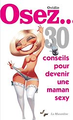 Télécharger le livre :  Osez 30 conseils pour devenir une maman sexy