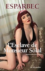 Télécharger le livre :  L'esclave de Monsieur Solal
