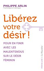 Télécharger le livre :  Libérez votre désir !