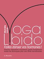 Télécharger le livre :  Yoga Libido - Faites danser vos hormones !