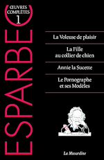 Télécharger le livre :  Oeuvres complètes d'Esparbec - tome 1