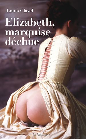 Téléchargez le livre :  Elizabeth, marquise déchue