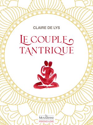 Téléchargez le livre :  Le Couple tantrique