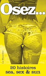Télécharger le livre :  Osez 20 histoires sea, sex and sun