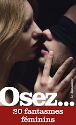 Télécharger le livre :  Osez 20 fantasmes féminins