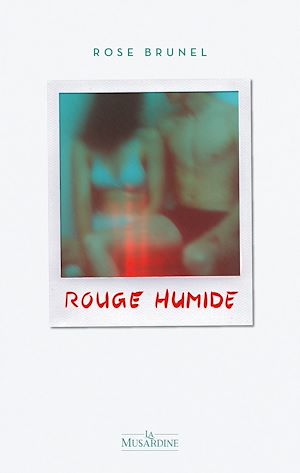 Téléchargez le livre :  Rouge humide
