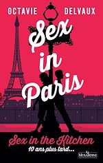 Télécharger le livre :  Sex in Paris - Sex in the Kitchen 10 ans plus tard...