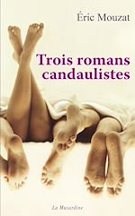 Télécharger le livre :  Trois romans candaulistes