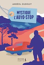 Télécharger le livre :  Mystique de l'autostop