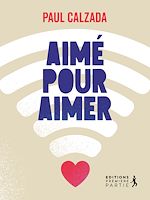 Télécharger le livre :  Aimé pour aimer
