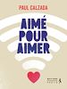 Télécharger le livre :  Aimé pour aimer