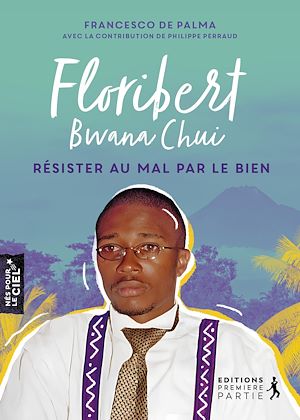 Téléchargez le livre :  Floribert Bwana Chui : Résister au Mal par le Bien
