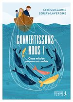 Télécharger le livre :  Convertissons-nous : Cette mission qui nous est confiée