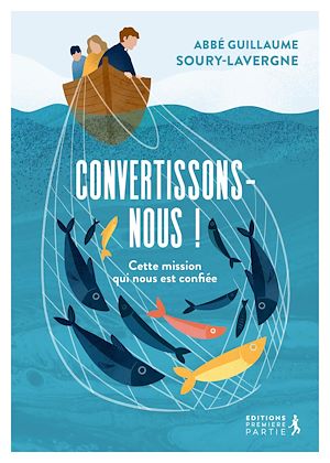 Téléchargez le livre :  Convertissons-nous : Cette mission qui nous est confiée