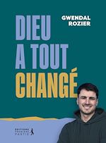 Télécharger le livre :  Dieu a tout changé