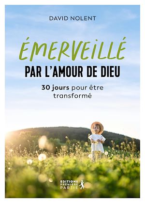 Téléchargez le livre :  Émerveillé par l'amour de Dieu : 30 jours pour être transformé
