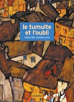 Télécharger le livre :  Le Tumulte et l'Oubli